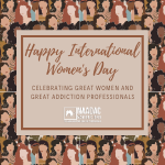 NAADAC | Saturday is International Women’s Day
